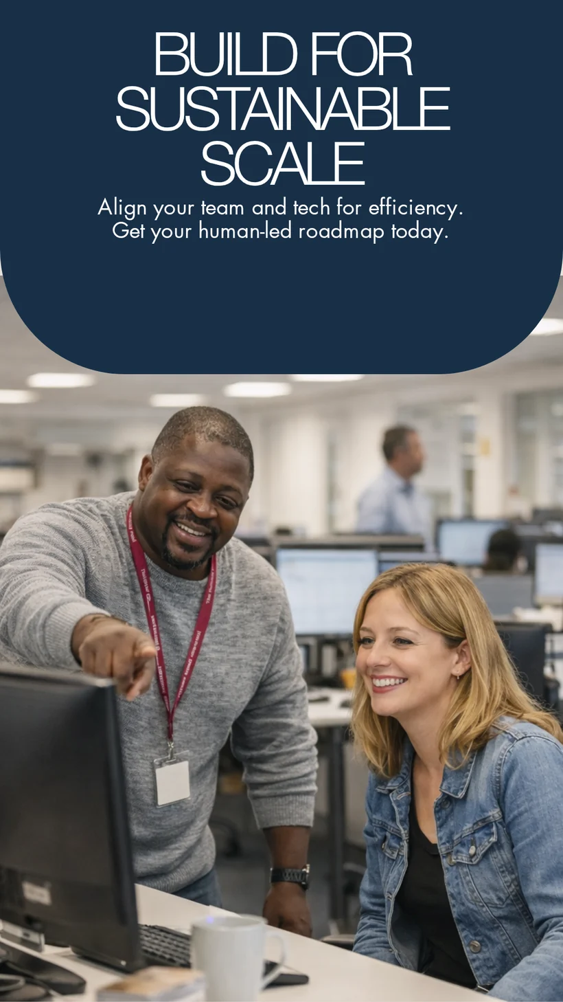 Build for sustainable scale: align your team and tech for efficiency with a human-led roadmap